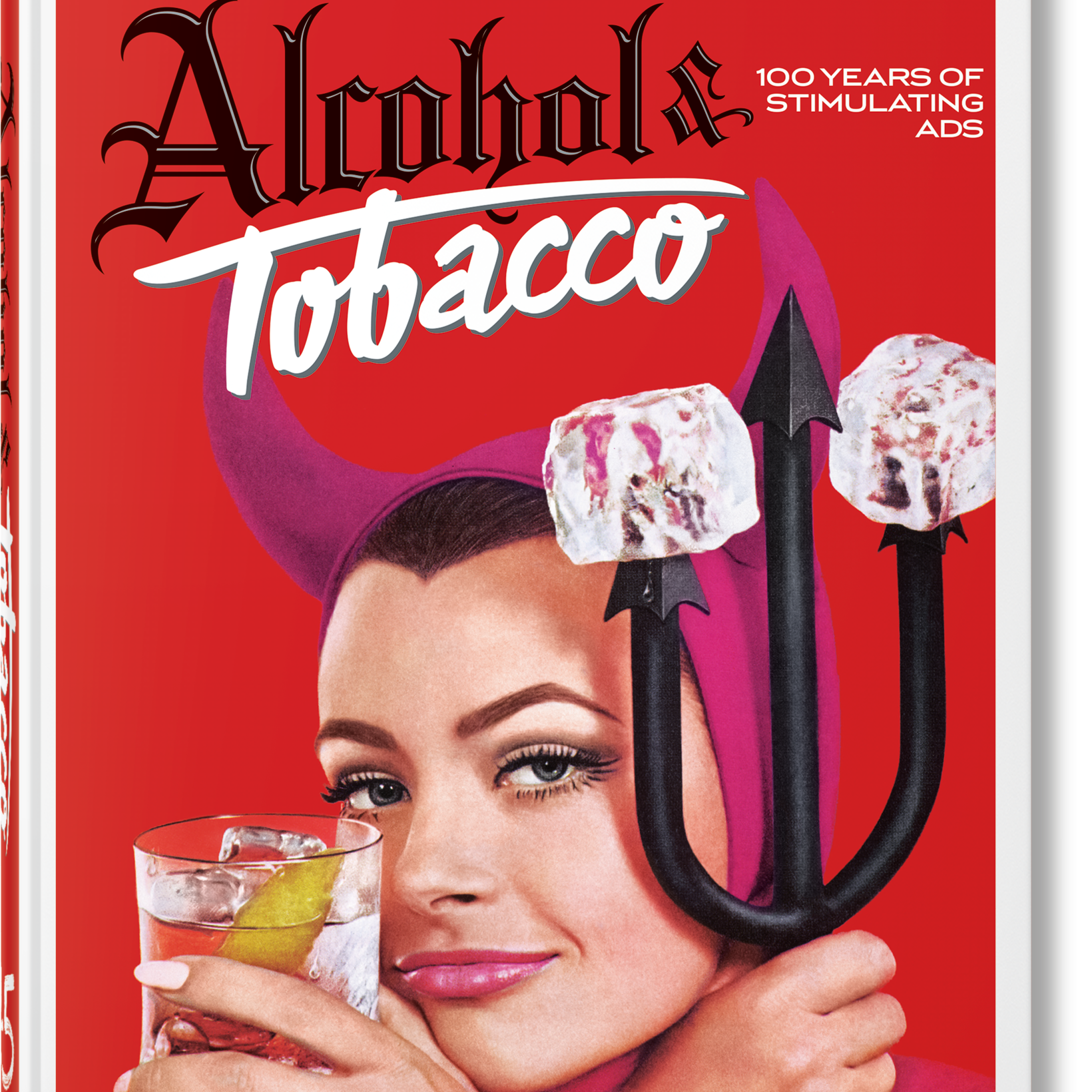20th Century Alcohol & Tobacco Ads. 45th Ed. (German, French, English)