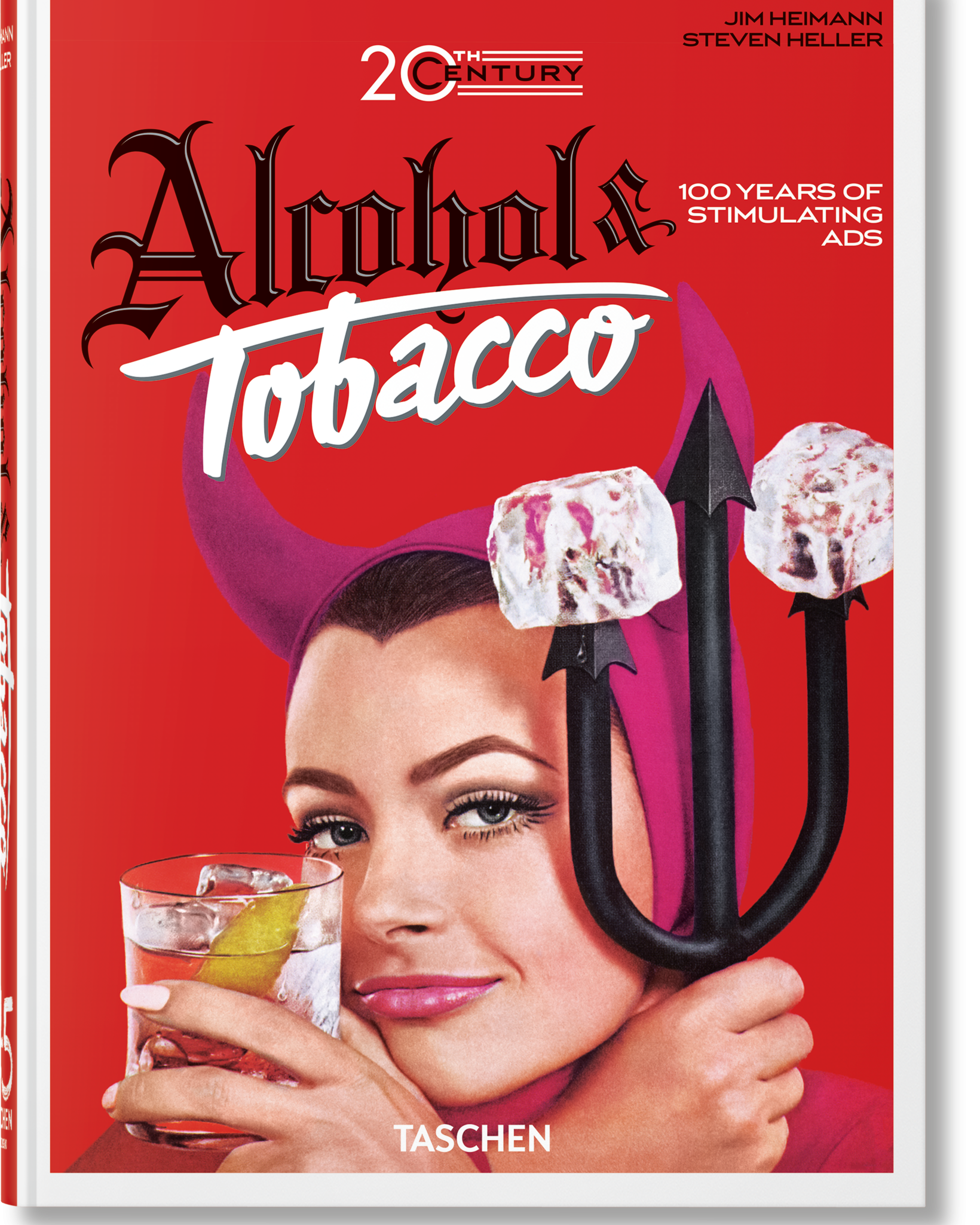 20th Century Alcohol & Tobacco Ads. 45th Ed. (German, French, English)