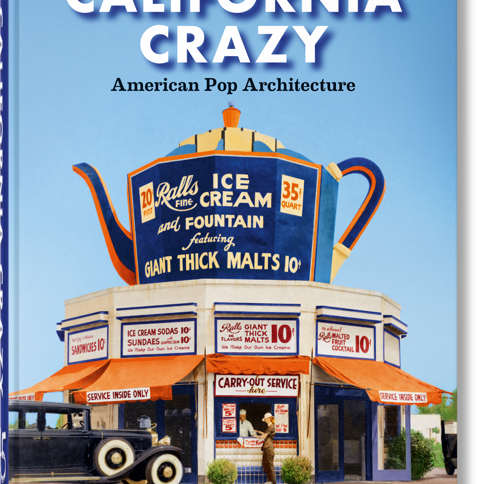 California Crazy. American Pop Architecture. 45th Ed. (English)